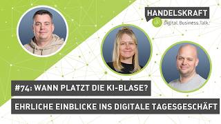 Handelskraft #74: Wann platzt die KI-Blase? Ehrliche Einblicke. Mit Franzi Kunz & Stefan Renz.