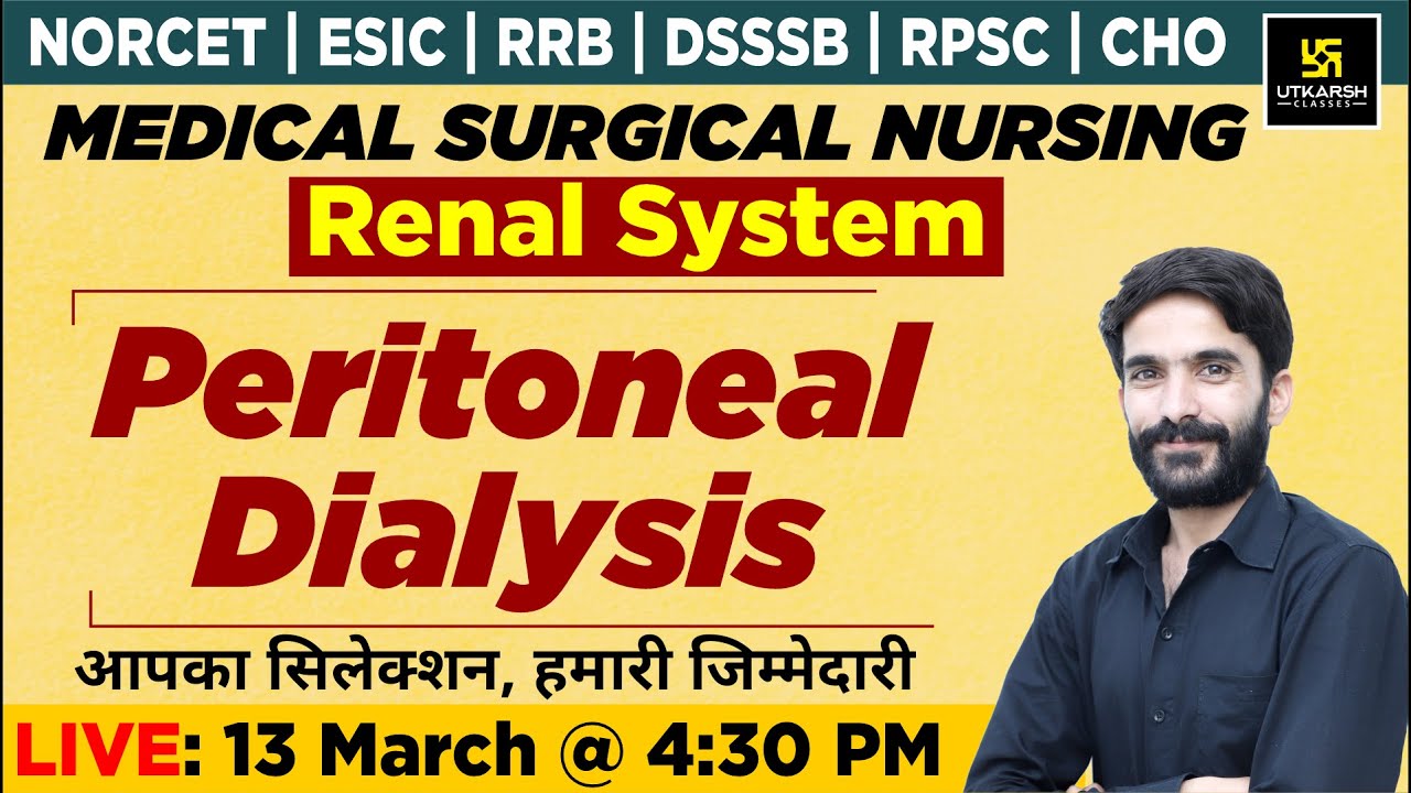 Renal System - Peritoneal Dialysis | For NORCET | ESIC | RRB | DSSSB | RPSC | CHO Exams | Raju Sir