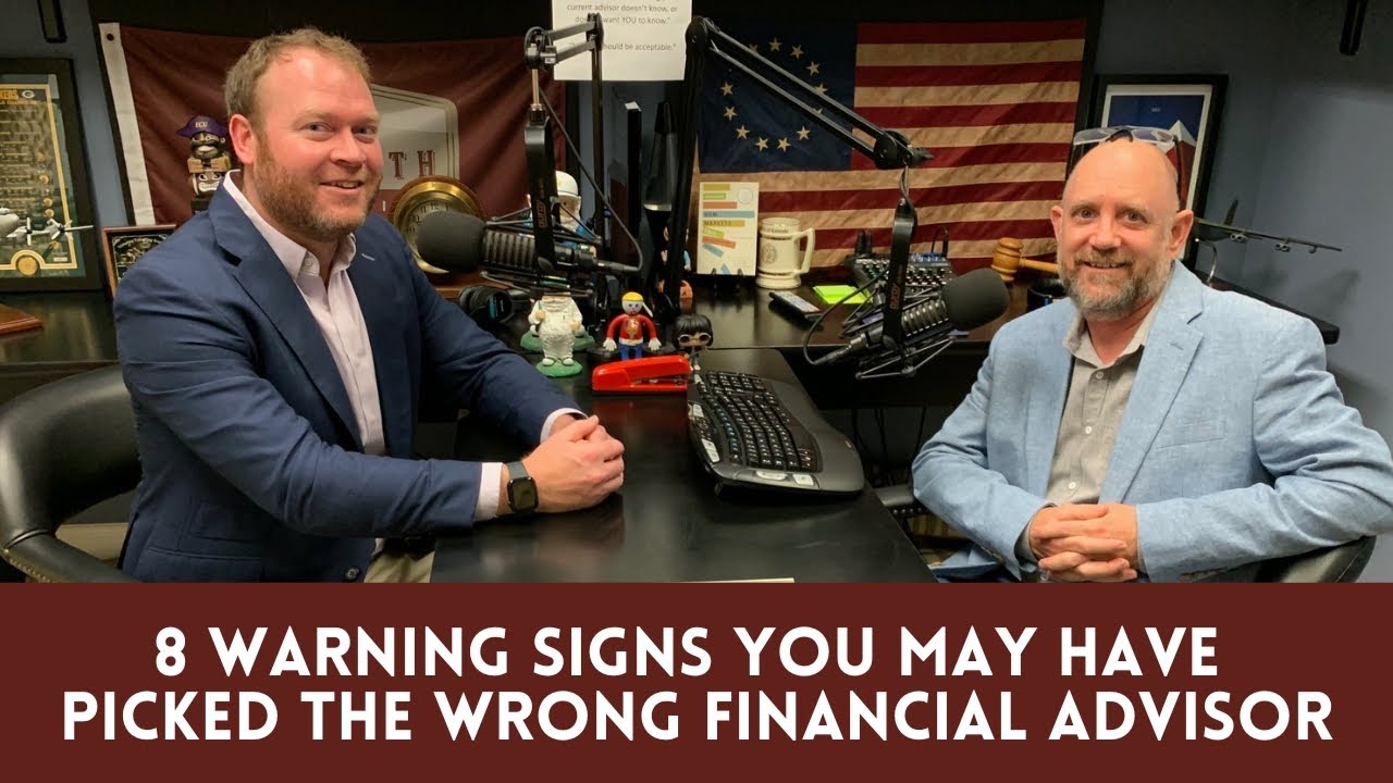 November 22, 2025 - 8 Warning Signs You May Have Picked the Wrong Financial Advisor