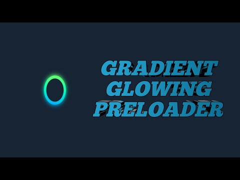 GRADIENT GLOWING PRELOADER || html and css tutorial