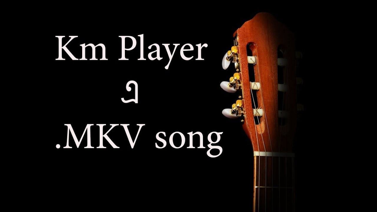 How To Play MKV File In Kmplayer Bangla II Km Player MKV how-to-play-mkv-file-in-kmplayer-bangla-ii-km-player-mkv