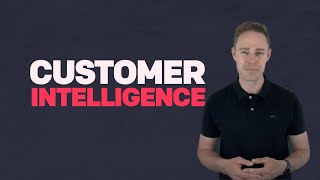 What is Customer Intelligence | Top Customer Intelligence strategies for better business outcomes