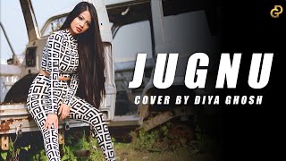 JUGNU | Cover By Diya Ghosh | Badshah | Nikhita Gandhi
