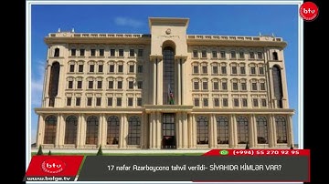 17 nəfər Azərbaycana təhvil verildi- SİYAHIDA KİMLƏR VAR?
