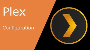 Unraid - Plex: Configuration