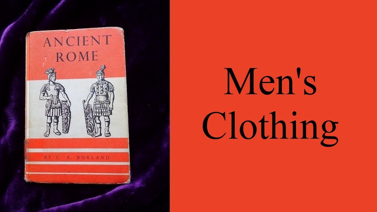 Ancient Rome: Men's Clothing - YouTube