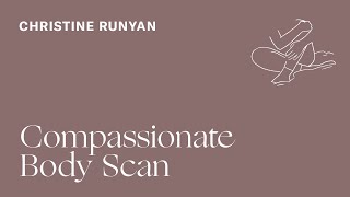 Christine Runyan — A Compassionate Body Scan