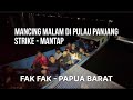 Eksplore papua mancing malam di spot pulau panjang fak fak papua