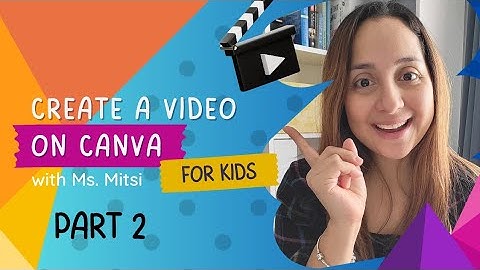 Learn How to Create a Video on Canva for Kids Part 2 | Lesson 3