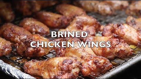 Brined Chicken Wings - Simple recipe for delicious tender wings