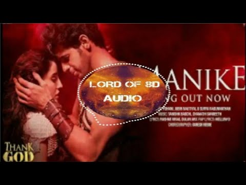 Manike: (8D Audio) - Thank God | Nora Fatehi , Sidharth M , Ajay Yohani , Jubin Nautiyal , Suriya R