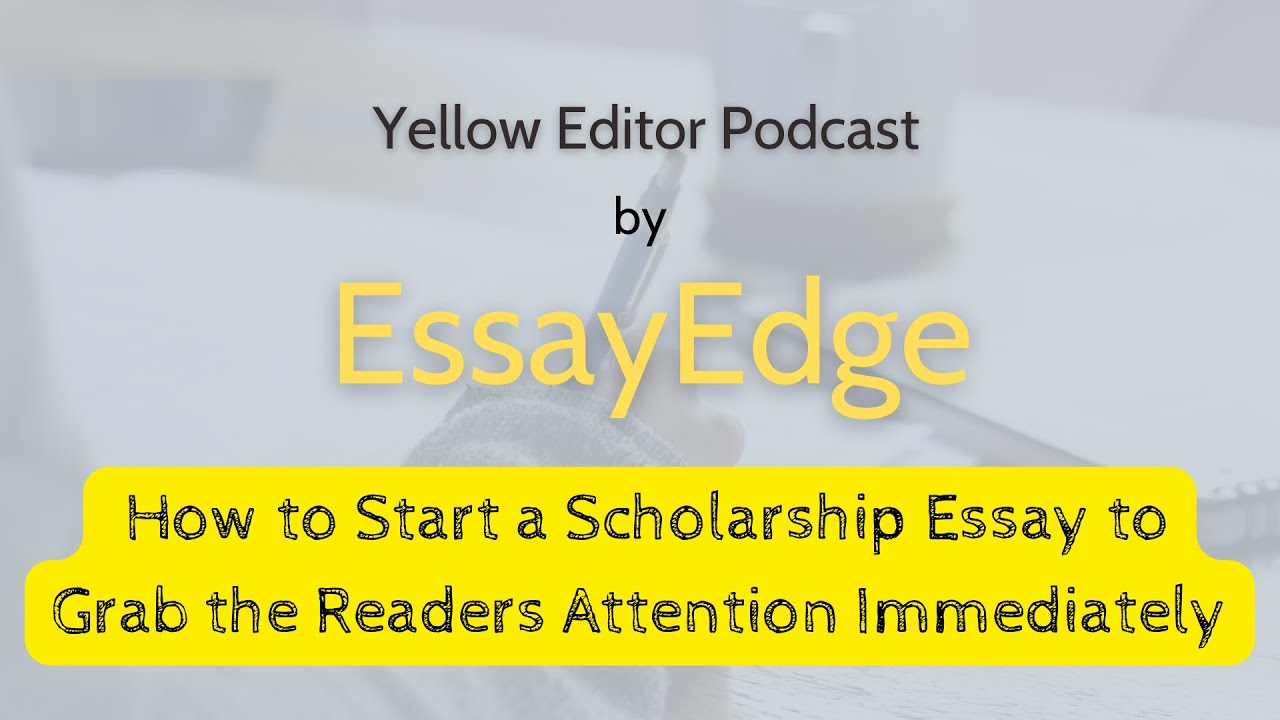 how to start off an essay for a scholarship