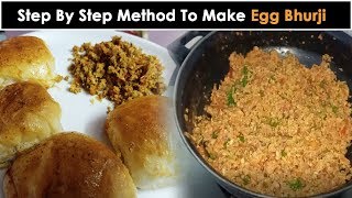 How To Make Street Style Egg Bhurji | अंडा भुर्जी | Step By Step Method To Make Anda Bhurji