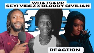 WhatsApp · Seyi Vibez · Bloody Civilian | UNIQUE REACTION