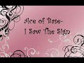 Ace of Base- I Saw The Sign With Lyrics