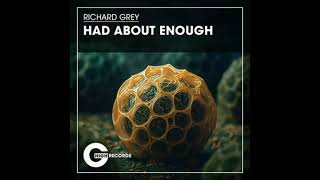 Richard Grey - Had About Enough (Funky Tribal Mix)