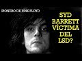 SYD BARRETT CASO ÚNICO DEL ROCK