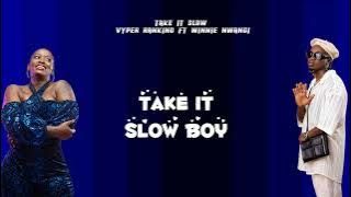 Take it Slow - Vyper Ranking ft Winnie nwagi (  lyrics Video)