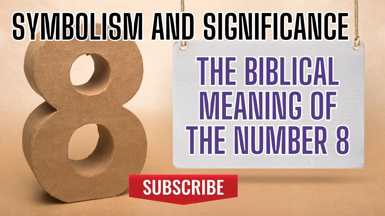 The Biblical Meaning of the Number 8: Symbolism and Significance | DIVINE NUMEROLOGICAL TRUTHS