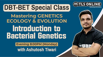 DBT-BET Special Class | Introduction to Bacterial Genetics |