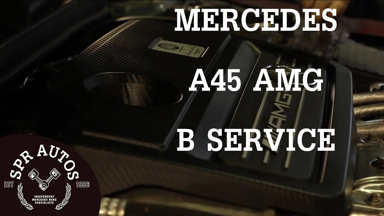 Mercedes Benz A45 AMG B Service YouTube