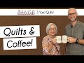 Celebrating International Coffee Day! 3 Yard Quilts and Coffee with Fabric Cafe