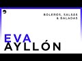 Eva Ayllón | Boleros, Salsas y Baladas (Full Album) | Music MGP