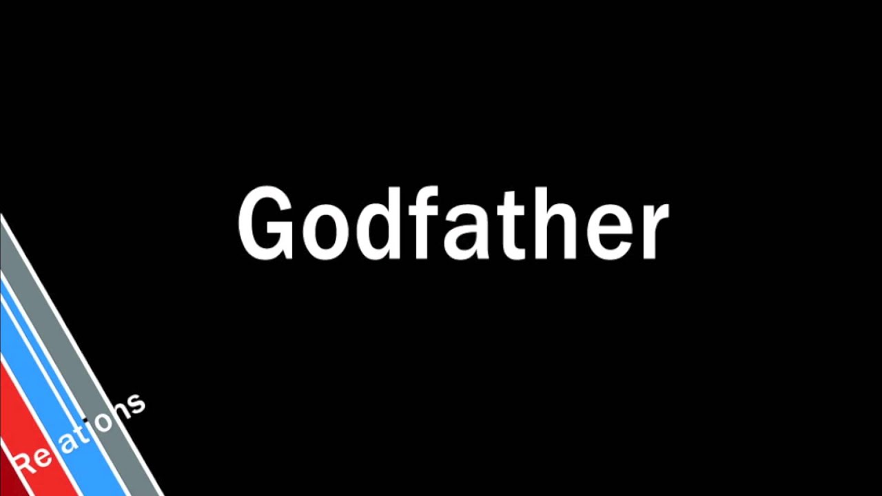 How to Pronounce God Father