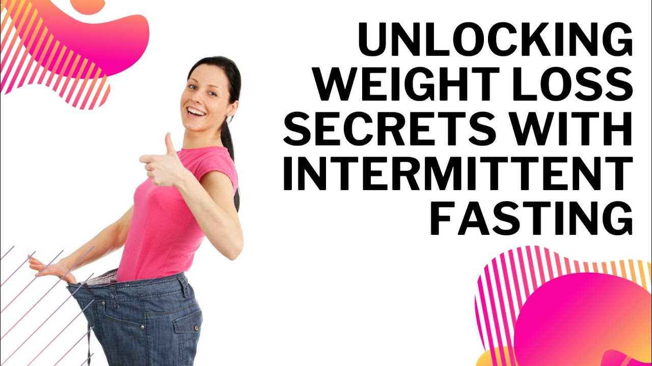 Unlock the secrets of weight loss with Intermittent Fasting | Your ...
