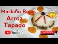 Como hacer Arroz Tapado Arroz tapado con carne comida peruana peruvian food Markiño Rojas Peru 2019