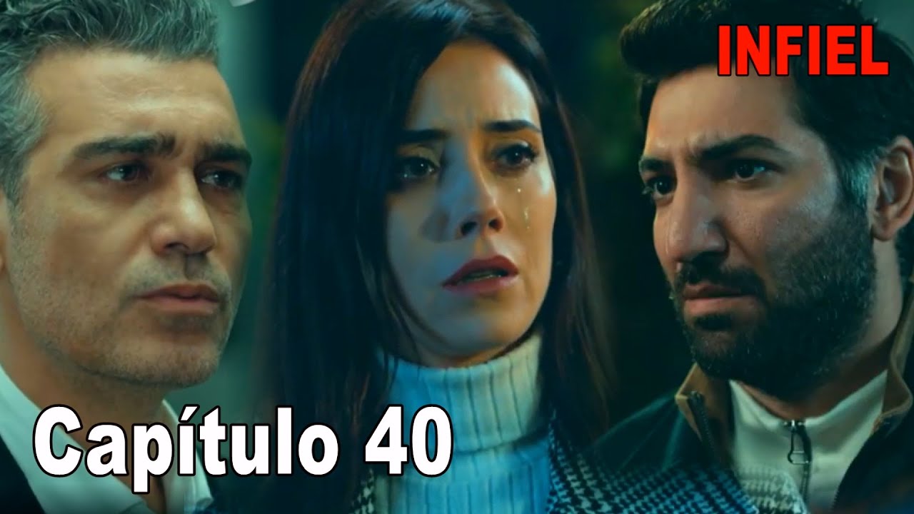 Infiel Capítulo 40 Español - Infiel Serie Turca En Español Latino - YouTube