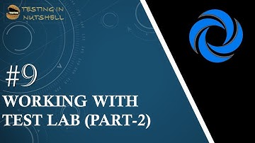 Micro Focus ALM/QC | Tutorial #9 | Working with Test Lab|  Testing in Nutshell | Neeraj Kumar Singh