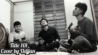 Title : 101 || New version || cover by Udjjan ||