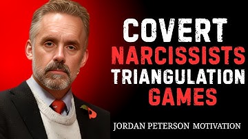 Covert Narcissists Triangulation: The Sinister Reason They Must Divide to Conquer | Jordan Peterson