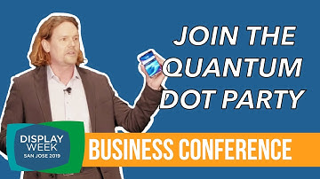 SID Display Week 2019 Nanosys Business Conference: Quantum Dots - Join the Party