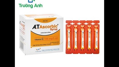 Hướng dẫn sử dụng a.t ascorbic syrup 100mg 5ml năm 2024