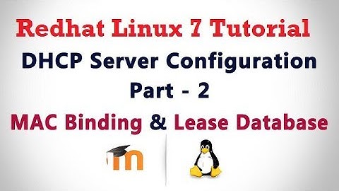 RHEL 7 Tutorial in HINDI - DHCP Server Configuration Part - 2 ( MAC Binding & Lease Database )