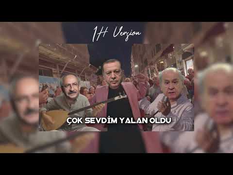 R.T.E & Kılıçdaroğlu - Çok Sevdim Yalan Oldu (Ft. Bahçeli) 1h