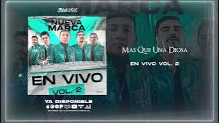 La Nueva Marca - Mas Que Una Diosa - (en vivo vol.2)