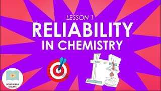 What is Reliability in Chemistry | Lesson 1