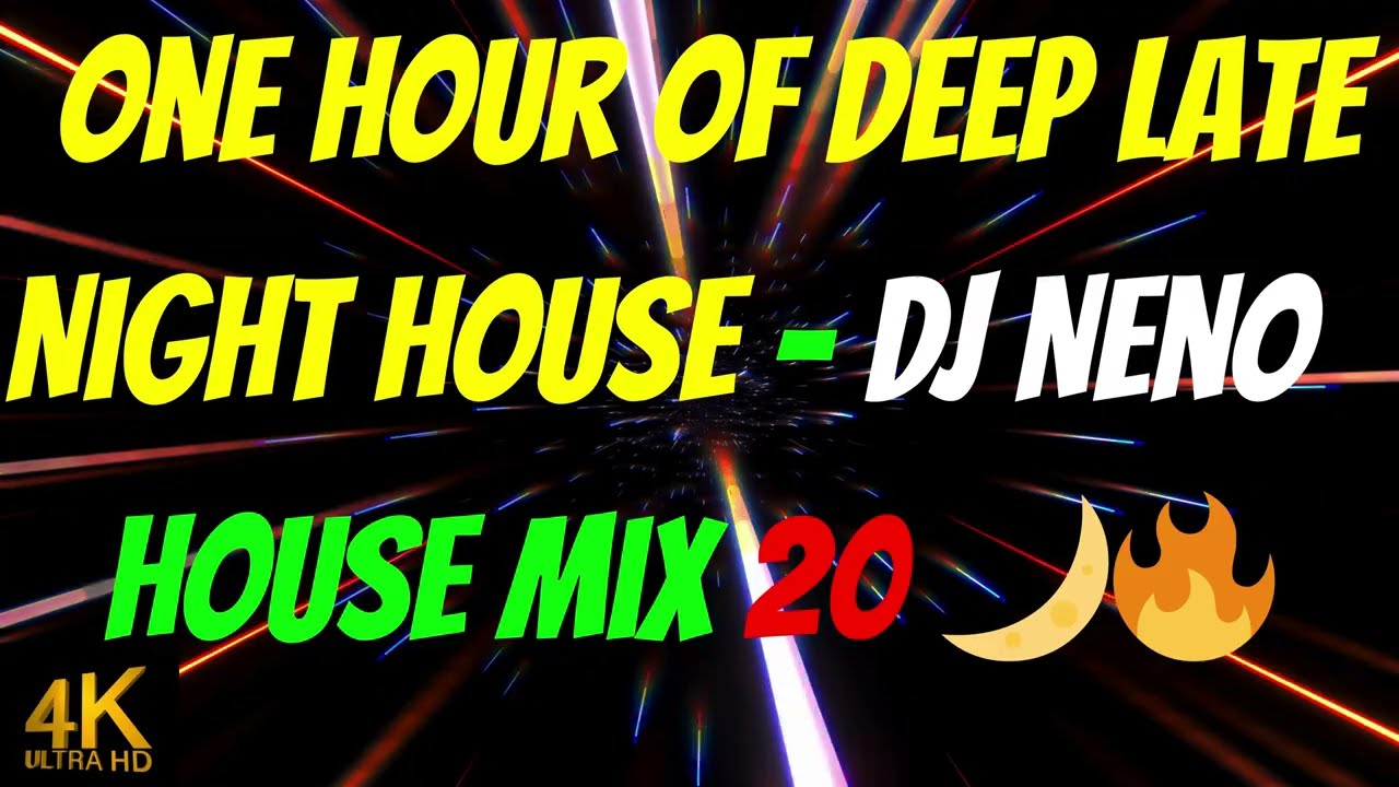 🔥 One Hour of Deep House Vibes | DJ Neno – House 20 🎧🌙