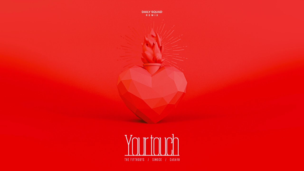 The FifthGuys, Simock, Caravn - Your Touch (Daily Squad Remix)