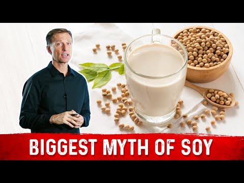 The Myths Of Soy As A Health Food – Dr. Berg