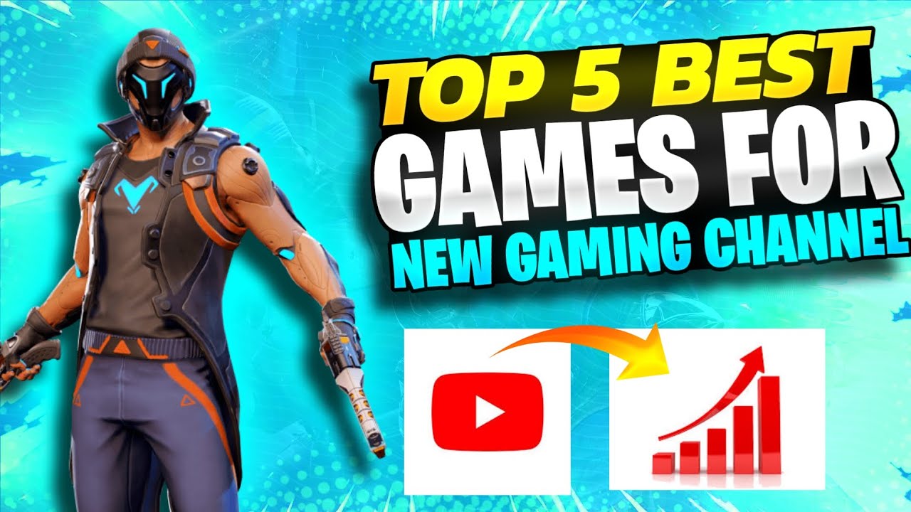 Top 6 Best Games For New Gaming  Channel in 2023 