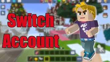 How to Switch Account in Blockman GO 2024 (Change Account)