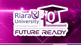Riara University - 10th Commencement