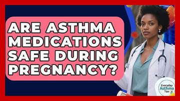 Are Asthma Medications Safe During Pregnancy? - Everyday Asthma Tips