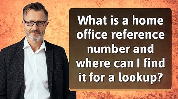 What is a home office reference number and where can I find it for a lookup?