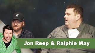 Jon Reep & Ralphie May | Getting Doug with High