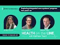 Exploring integrated care systems' progress two years on